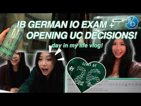 TAKING MY IB IO EXAM & OPENING UC COLLEGE DECISIONS! | day in my life vlog as a stressed IB senior