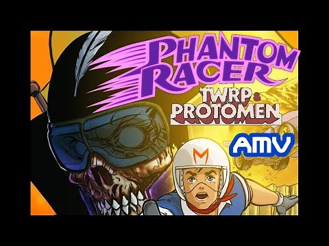 Phantom SPEED Racer TWRP Protomen AMV