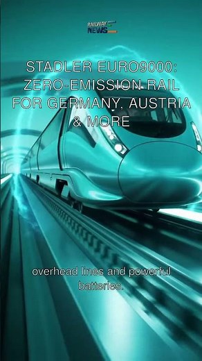 Stadler EURO9000: Zero-Emission Rail for Germany, Austria & More