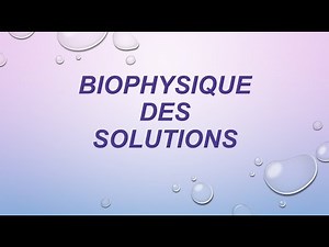 BIOPHYSIQUE des SOLUTIONS: P 1