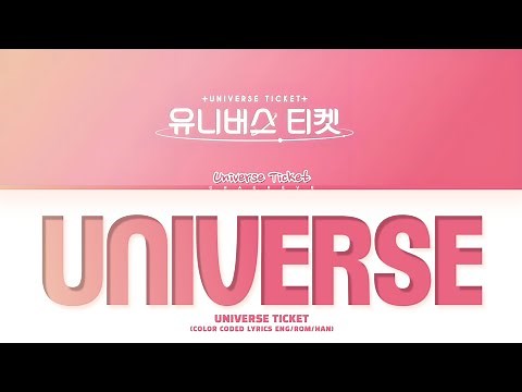 Universe Ticket Universe Lyrics (Color Coded Lyrics)
