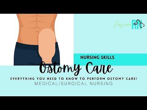 Nursing Skills / Ostomy Care - Learn & Watch / Med-Surg Nursing / INCLUDES practice questions!