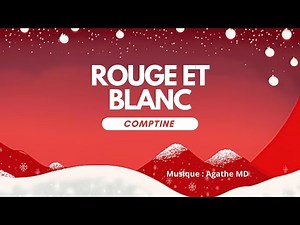 ROUGE ET BLANC - Comptine mise en musique et interprétée par Agathe MD
