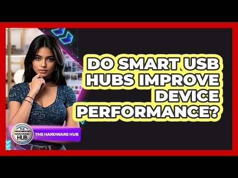 Do Smart USB Hubs Improve Device Performance? - The Hardware Hub