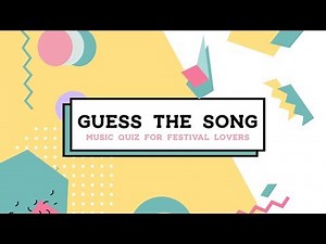 GUESS THE SONG | Music Quiz for festival lovers