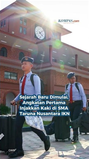 Sejarah Baru Dimulai, Angkatan Pertama Injakkan Kaki di SMA Taruna Nusantara IKN