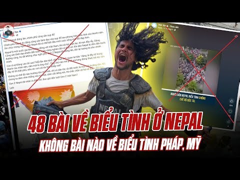 3 QUE VIẾT 48 BÀI VỀ BIỂU TÌNH Ở NEPAL NHƯNG KHÔNG DÁM VIẾT BÀI NÀO VỀ BIỂU TÌNH PHÁP,MỸ: QUÁ HÈN HẠ