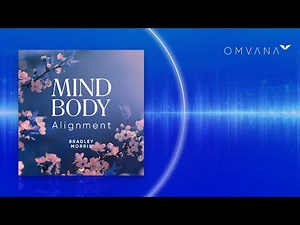 Guided Meditation For Mind-Body Alignment | Omvana by Mindvalley