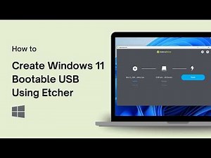 How to Create Windows 11 Bootable USB Using Etcher