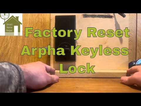 Reset Your Arpha Keyless Lock Back To Factory Settings