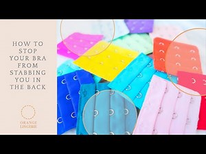 How to Stop Your Bra from Stabbing You in the Back