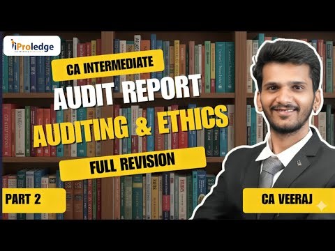 Audit Report | CA Inter Auditing & Ethics | Full Revision Class – Part 2 | CA Veeraj