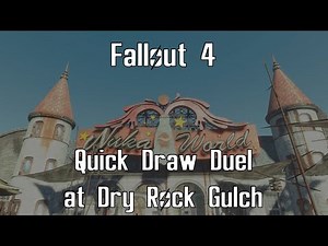 Fallout 4 - Quick Draw Duel at Dry Rock Gulch