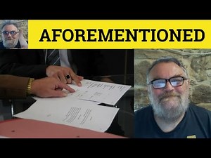 🔵 Aforementioned Meaning - Define Aforementioned - Aforementioned Examples - Formal English