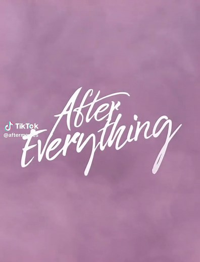 After Everything Release Dates #aftermovie #aftereverything #after #viral #foryou #edit