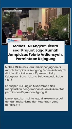 TNI Headquarters Speaks Out on Soldier Guarding Jampidsus Febrie Ardiansyah's House: Attorney Gen...