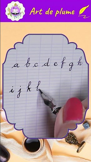 Apprendre à écrire des lettres cursives minuscules | L’alphabet français ★ Calligraphie-Art de plume