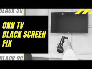 ONN TV Black Screen Fix - Try This!