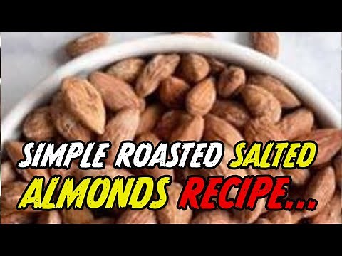 Perfect Roasted Salted Almonds Recipe – Quick, Healthy, and Delicious Snack | How to cook