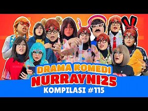 PART 115 | NURRAYNI25 COMEDY DRAMA COMPILATION