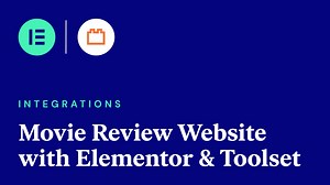 Create a WordPress Movie Review Website with Elementor and Toolset - Academy