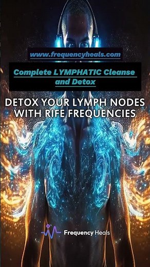 LYMPHATIC Cleanse and Detox Healing Frequencies