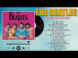 Best Hits Full Album The Beatles - The Beatles Songs Playlist - The Beatles Best Hit