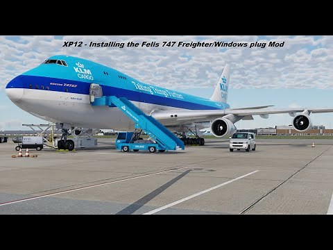 XP12 - Installing the Felis 747 freighter mod