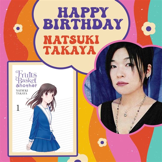 51 reactions | Happy Birthday, Natsuki Takaya! It’s been almost 25 years since Fruits Basket came out, and people are still falling in love with it for the first time. Get the anime during the Birthday Sale: https://on.rsani.me/3Xsbsqn | Right Stuf Anime | Facebook