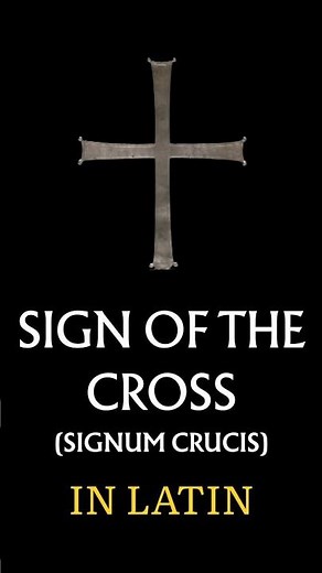 The Sign of the Cross in Latin