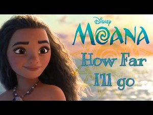 HOW FAR I’LL GO LYRICS (From “Moana”)