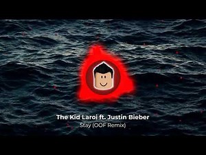 Stay - The Kid Laroi ft. Justin Bieber (OOF Roblox Remix)