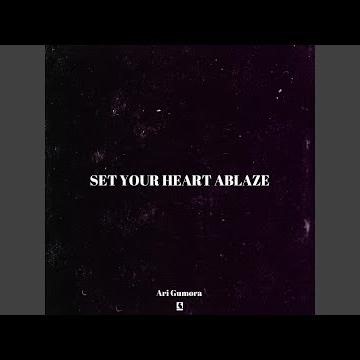 Set Your Heart Ablaze