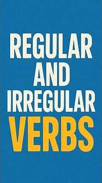 Regular and Irregular Verbs in English Learn with Examples