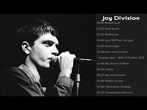 Joy Division Best Songs - Joy Division Greatest Hits- Joy Division Full Album