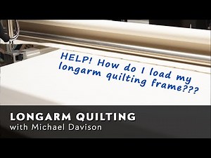 LONGARM QUILTING - LOADING THE FRAME