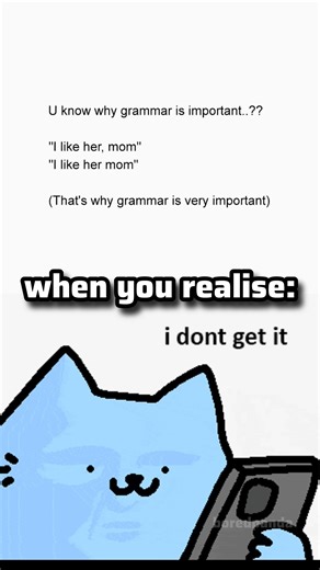 that's why grammar is important 🤨