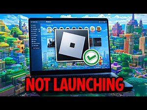How to Fix Roblox Not Launching