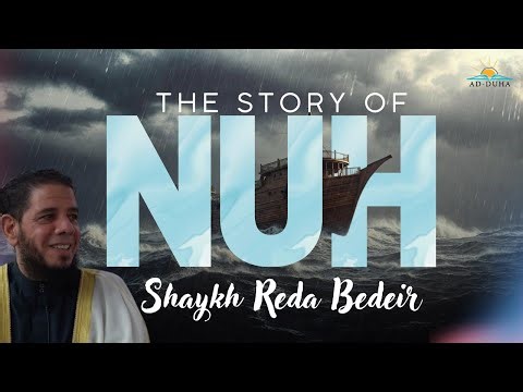 Recounting Nuh: A Qur'anic Narrative |Shaykh Reda Bedeir | The Friday Recharge