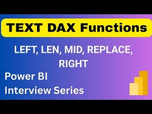 Master DAX Text Functions in Power BI | LEFT, LEN, MID, REPLACE, RIGHT Explained!