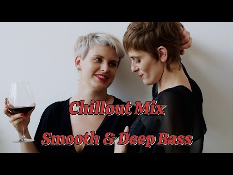 "Bass Boosted Chillout Mix | Smooth & Deep Bass"