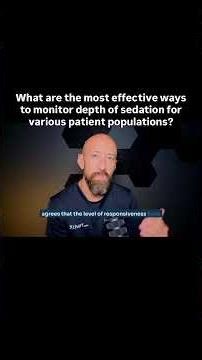 What are the most effective ways to monitor depth of sedation for various patient populations?