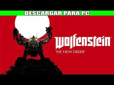 DESCARGAR Wolfenstein The New Order para PC GRATIS ✅