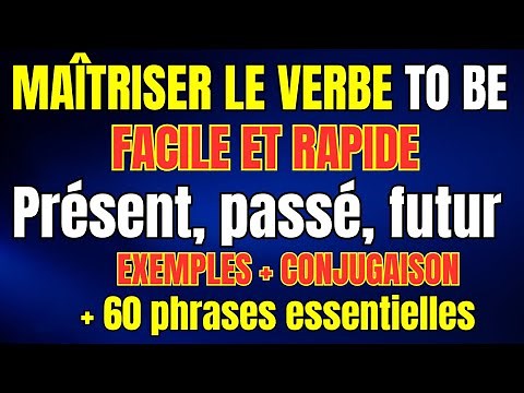📚 Le verbe TO BE en anglais : Présent, passé, futur parlez anglais avec confiance! 🚀