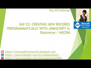 Day 23: Creating New Records Programmatically with JavaScript in Dataverse / MSCRM