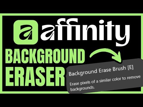 How To USE The Background Eraser Brush In Affinity 3.0 (QUICK & EASY) 2025