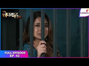 Bepannaah | Full Episode Ep. 62 | Aditya and Zoya fight for justice | Colors TV