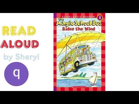 The Magic School Bus Rides the Wind Read Aloud by Sheryl 7yo