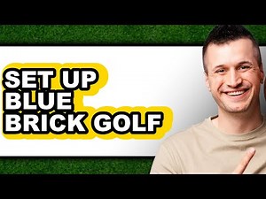 How to Set Up Blue Brick Golf (New 2025)