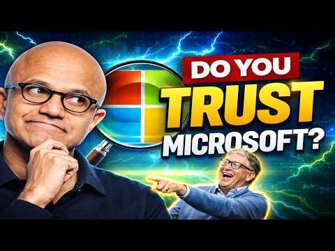 Does Microsoft Have a TRUST Problem? (Do You TRUST Them?)